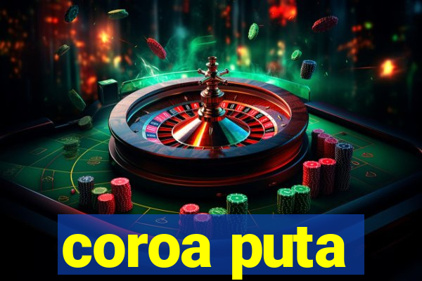 coroa puta